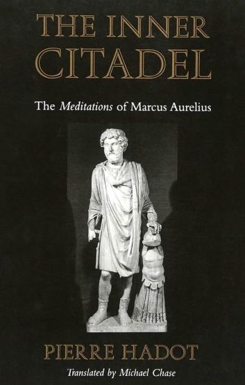 The Inner Citadel The Meditations of Marcus Aurelius