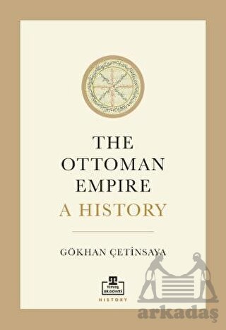 The Ottoman Empire A History