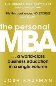 The Personal MBA: A World-Class Business Education In A Single Volume