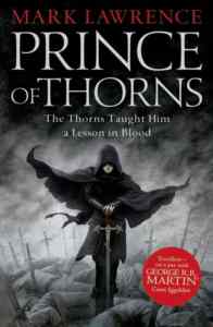 The Prince Of Thorns (Broken Empire 1/3)