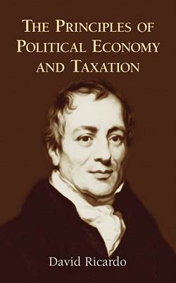 The Principles of Political Economy and Taxation