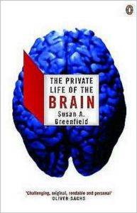 The Private Life of the Brain