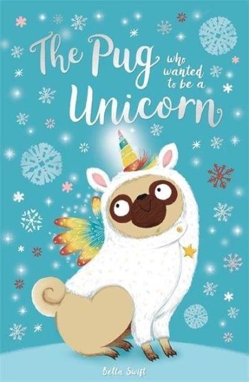 The Pug Who Wanted To Be A Unicorn