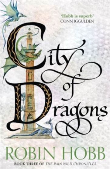 The Rain Wild Chronicles (3) — CITY OF DRAGONS