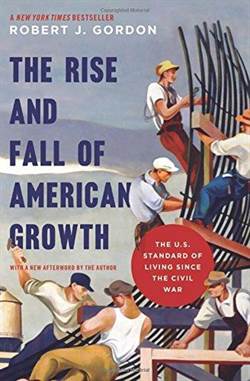 The Rise And Fall Of American Growth: The U.S. Standard Of Living Since The Civil War