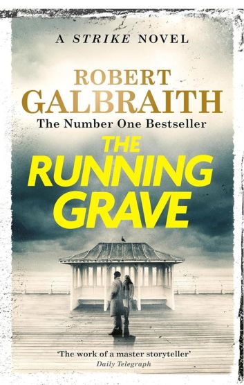 The Running Grave - A Strike Novel