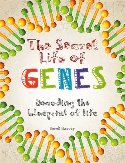 The Secret Life of Genes