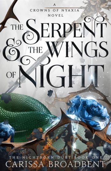 The Serpent and the Wings of Night (Crowns of Nyaxia Book 1)