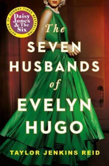 The Seven Husbands of Evelyn Hugo A Novel