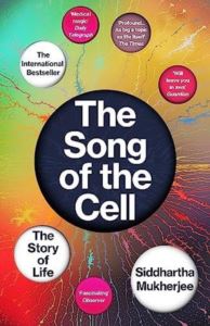 The Song Of The Cell: The Story Of Life