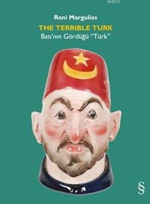 The Terrible Türk; Batının Gördüğü Türk