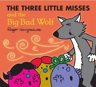 The Three Little Misses and the Big Bad Wolf