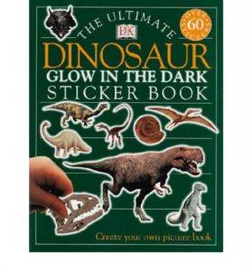 The Ultimate Dinosaur Glow in the Dark Sticker Book