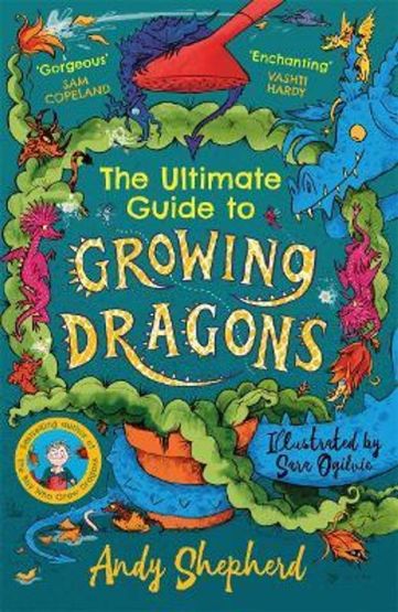 The Ultimate Guide to Growing Dragons - The Boy Who Grew Dragons