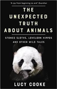 The Unexpected Truth About Animals: Stoned Sloths, Lovelorn Hippos And Other Wild Tales