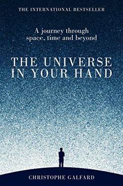 The Universe In Your Hand: A Journey Through Space, Time And Beyond