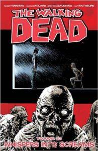 The Walking Dead 23: Whispers into Screams