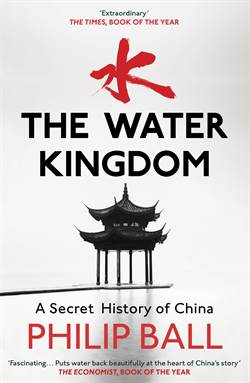 The Water Kingdom A Secret History Of China