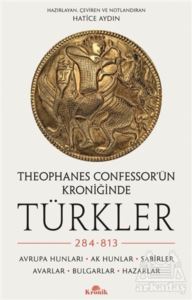 Theophanes Confessor’Ün Kroniğinde Türkler: 284-813