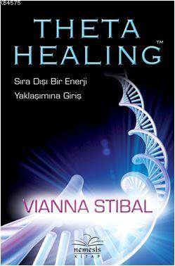 Theta Healing Sıra Dışı Enerji Yaklaşımına Giriş