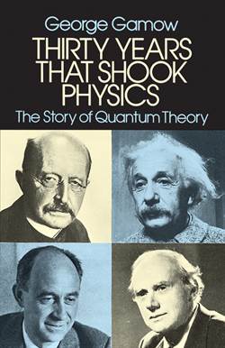 Thirty Years That Shook Physics: The Story Of Quantum Theory