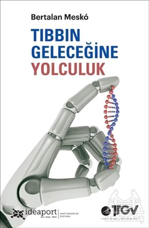 Tıbbın Geleceğine Yolculuk