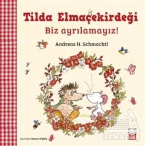 Tilda Elmaçekirdeği - Biz Ayrılamayız!