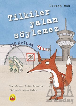 Tilkiler Yalan Söylemez