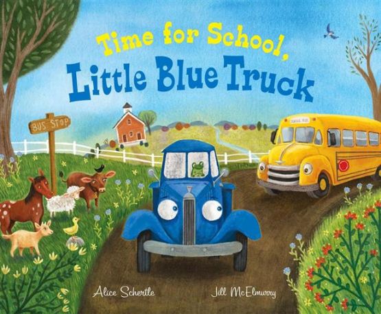 Time for School, Little Blue Truck - Little Blue Truck