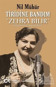 Tiridine Bandım - “Zehra Bilir”