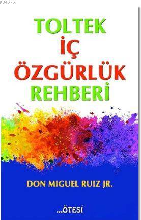 Toltek İç Özgürlük Rehberi