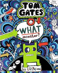 Tom Gates 15: What Monster?