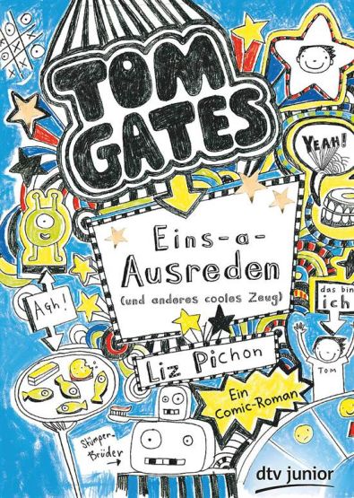 Tom Gates 2: Eins-a-Ausreden (und anderes cooles Zeug)