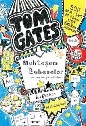 Tom Gates - Muhteşem Bahaneler Ve Başka Güzellikler