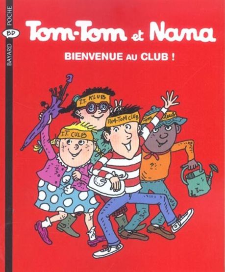 Tom-Tom et Nana 19: Bienvenue au club !