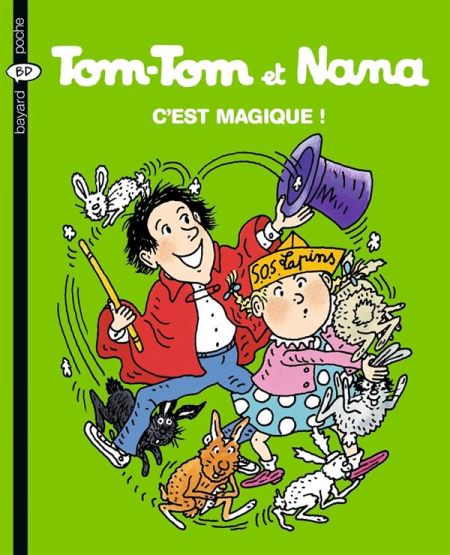 Tom-Tom et Nana 21: C'est magique