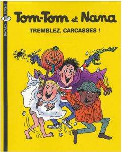 Tom-Tom et Nana 26: Tremblez, Carcasses!