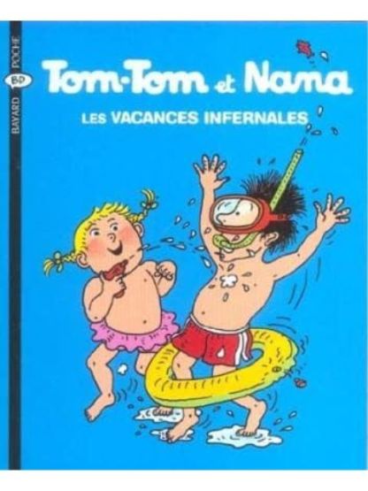 Tom-Tom Et Nana 5: Les Vacances Infernales