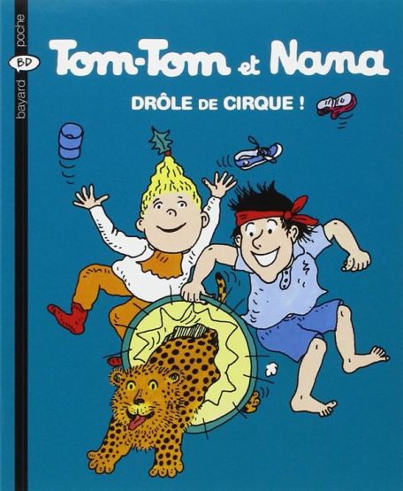 Tom-Tom et Nana 7: Drole de cirque