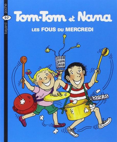 Tom-Tom et Nana 9: Les Fous Du Mercredi