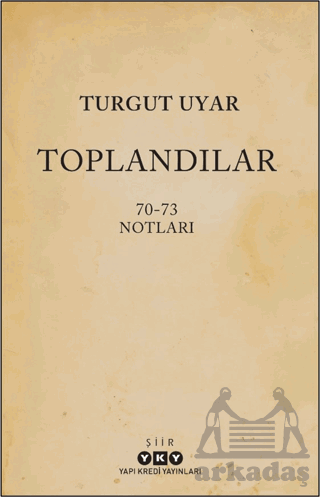 Toplandılar