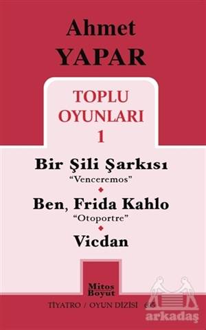 Toplu Oyunları 1 / Bir Şili Şarkısı - Ben, Frida Kahlo - Vicdan