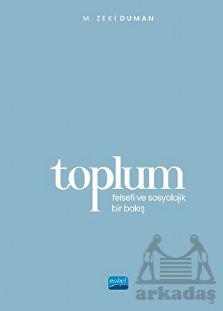 Toplum - Felsefi Ve Sosyolojik Bir Bakış