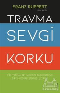 Travma Sevgi Korku