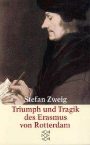 Triumph und Tragik des erasmus von Rotterdam