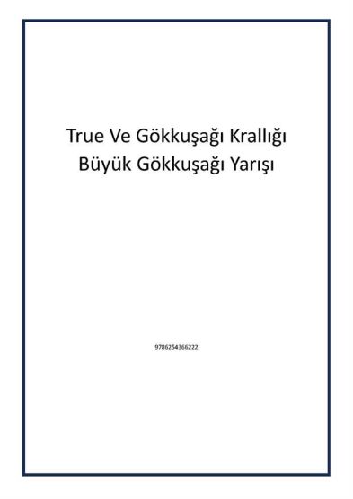 True Ve Gökkuşağı Krallığı Büyük Gökkuşağı Yarışı