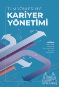 Tüm Yönleriyle Kariyer Yönetimi