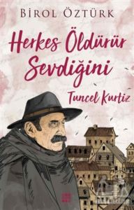 Tuncel Kurtiz - Herkes Öldürür Sevdiğini