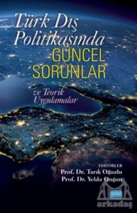 Türk Dış Politikasında Güncel Sorunlar Ve Teorik Uygulamalar