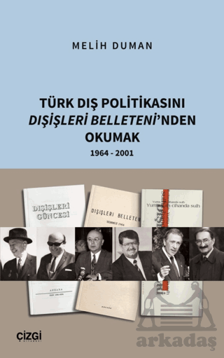 Türk Dış Politikasını Dışişleri Belleteni’Nden Okumak 1964 - 2001